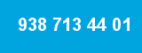 938 713 44 01